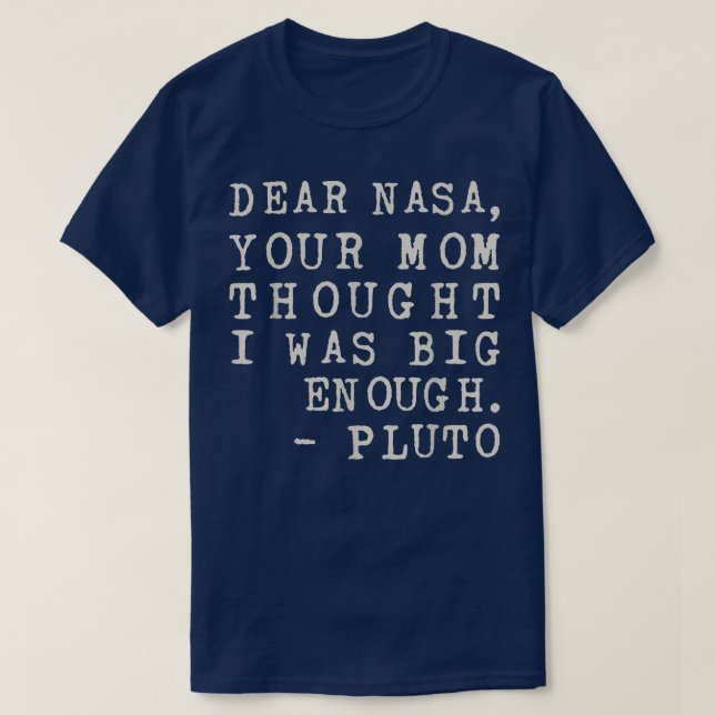Funny deine Mama dachte, ich sei groß genug Pluto T-Shirt (Design vorne)
