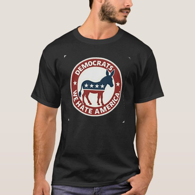 Funny Democrats We Hass America Politisches T-Shir T-Shirt (Vorderseite)