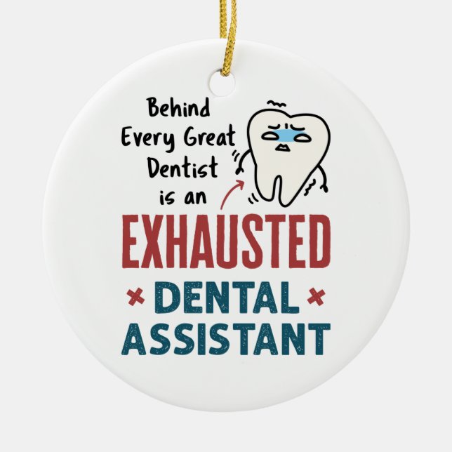 Funny Dental Assistant Exhausted Zitat Keramik Ornament (Vorne)