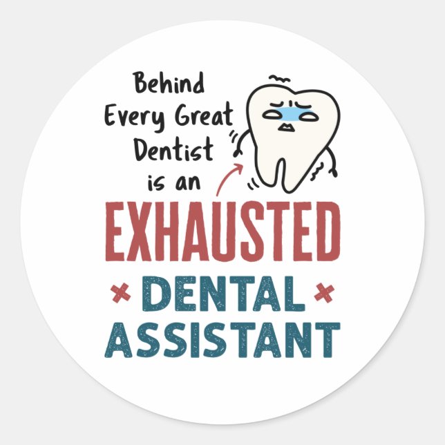 Funny Dental Assistant Exhausted Zitat Runder Aufkleber (Vorderseite)