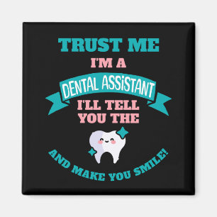 Funny DENTAL ASSISTENT Sage Dir die Wahrheit Magnet