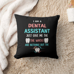 Funny DENTAL ASSISTENT THE GANZE ZEILE Kissen