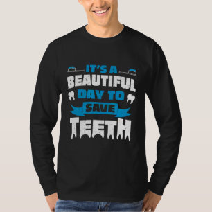 Funny Dental Dentist Assistentin Schöner Tag zum S T-Shirt