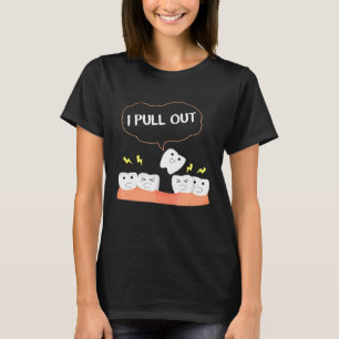 Funny Dental Future I Pull-Out Zahnzähne Zahnarzt T-Shirt