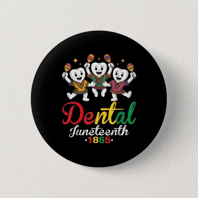 Funny Dental Juneteenth 1865 Tooth Spaß Black Den Button (Vorderseite)
