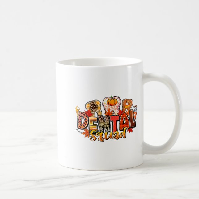 Funny Dental Squad Teeth Dentist Autumn Fall Thank Kaffeetasse (Rechts)
