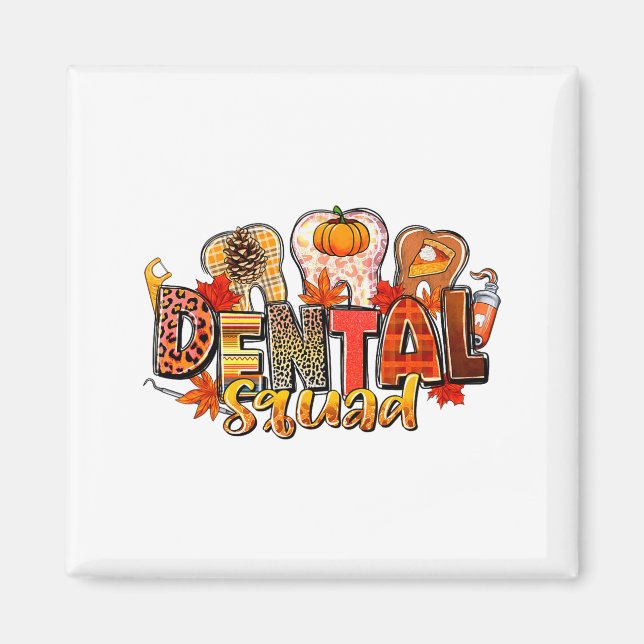 Funny Dental Squad Teeth Dentist Autumn Fall Thank Magnet (Vorne)