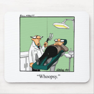 Funny Dentist Büro Humor Mousepad