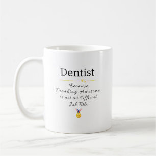 Funny Dentist Job Title Tasse