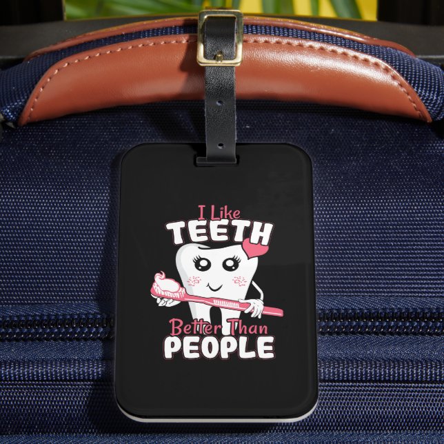 Funny Dentist - Wie Zähne besser als Menschen Gepäckanhänger (Vorderseite Insitu 2)
