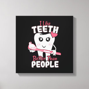 Funny Dentist - Wie Zähne besser als Menschen Leinwanddruck