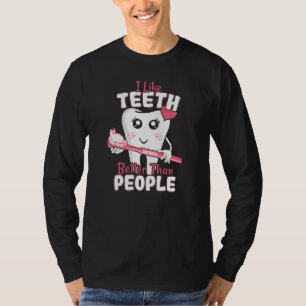 Funny Dentist - Wie Zähne besser als Menschen T-Shirt