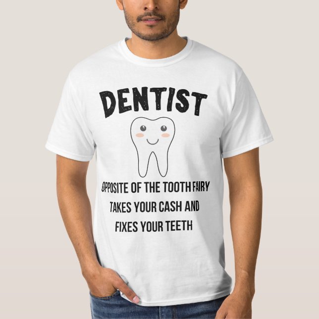 Funny dentistry student tooth fairy opposite of a  T-Shirt (Vorderseite)