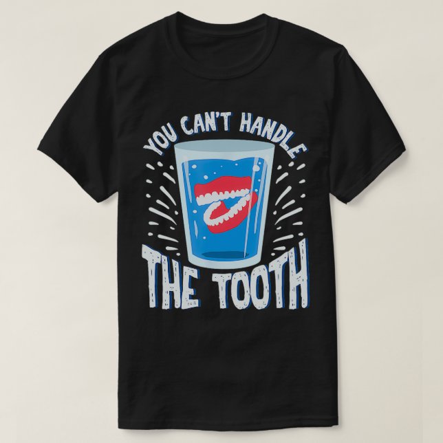 Funny Denture Geschenk für einen Denture Besitzer T-Shirt (Design vorne)