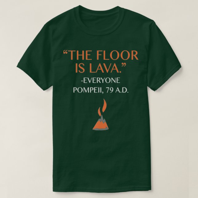 Funny der Boden ist Lava für Geschichtsliebhaber L T-Shirt (Design vorne)
