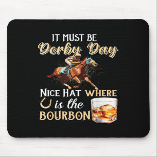 Funny Derby Day Nice Hat Bourbon wo Pferderennen R Mousepad