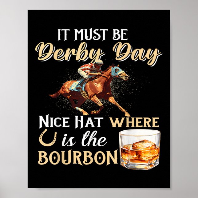 Funny Derby Day Nice Hat Bourbon wo Pferderennen R Poster (Vorne)
