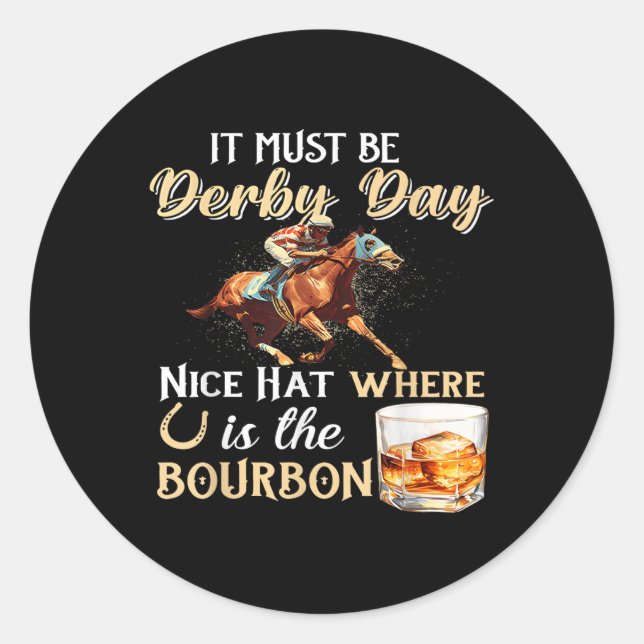 Funny Derby Day Nice Hat Bourbon wo Pferderennen R Runder Aufkleber (Vorderseite)