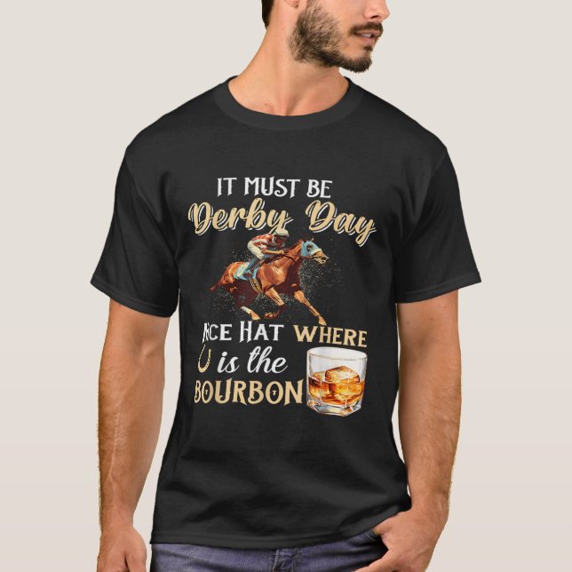 Funny Derby Day Nice Hat Bourbon wo Pferderennen R T-Shirt (Vorderseite)
