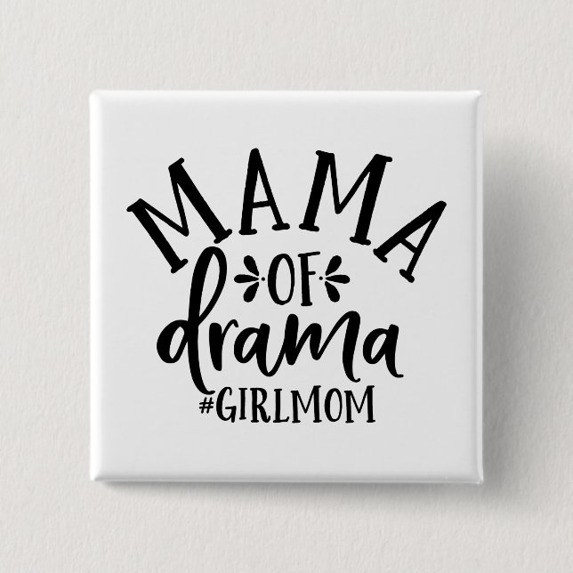 Funny Design für Mamas. Mama des Dramas. Mama von  Button (Vorderseite)