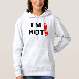 Funny Design Ich bin heiß Hoodie