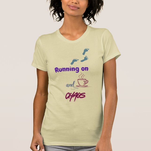 Funny Design on Chai and Chaos T-Shirt (Vorderseite)