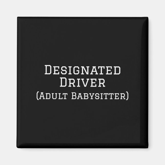 Funny Designated Driver Wedding New Years Babysitt Magnet (Vorne)