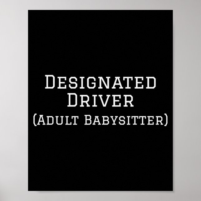 Funny Designated Driver Wedding New Years Babysitt Poster (Vorne)