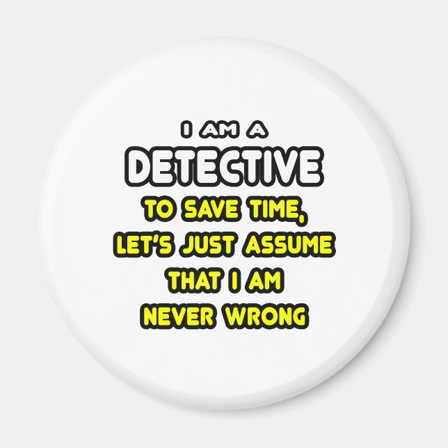 Funny Detection T - Shirt und Geschenke Magnet (Vorne)
