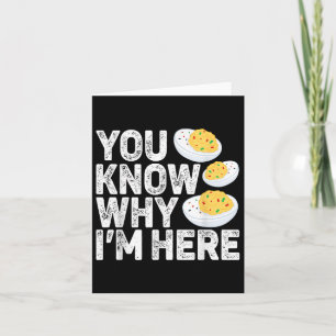 Funny Deviled Eggs Sie wissen, warum ich hier T-Sh Karte
