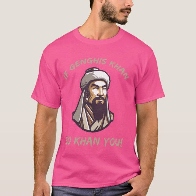 Funny Dghis Khan Joke und mongolische Geschichte T-Shirt (Vorderseite)