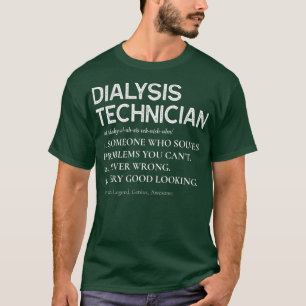 Funny Dialysis Technician Definition Nephrologie T-Shirt