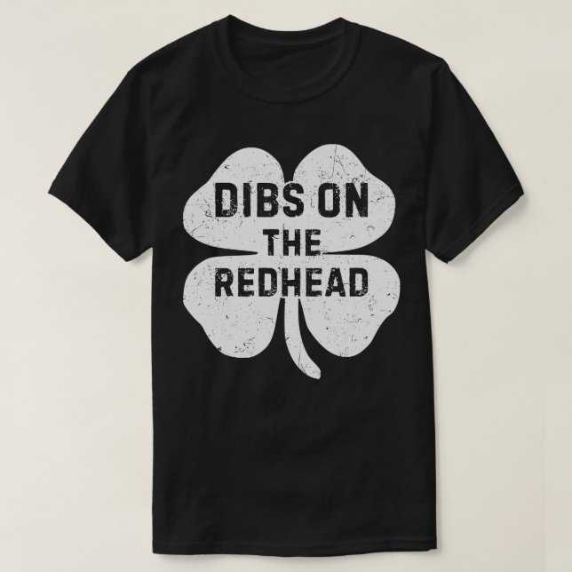 Funny dibs auf der redhead für St Patricks Day Par T-Shirt (Design vorne)