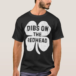 Funny dibs auf der redhead für St Patricks Day Par T-Shirt