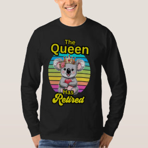 Funny die Königin hat endlich die weibliche Reife T-Shirt