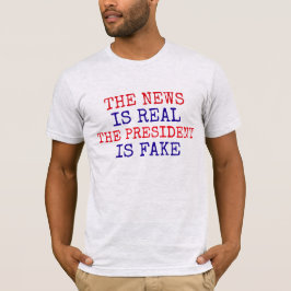 Funny "Die Nachrichten sind echt. Der Präsident is T-Shirt