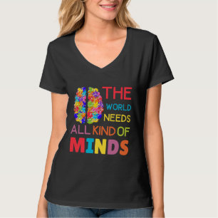 Funny die Welt braucht alle Arten von Minds für Au T-Shirt