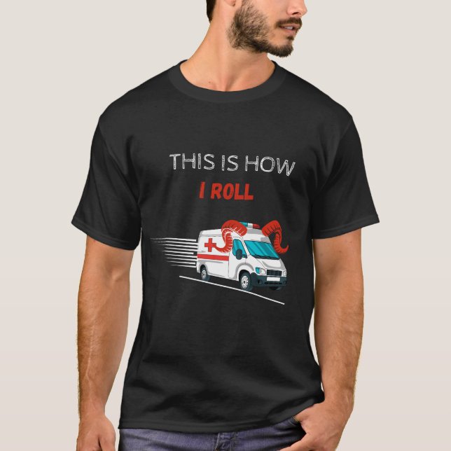 Funny Dies ist, wie ich den Krankenwagen-Fahrer ro T-Shirt (Vorderseite)