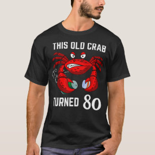 Funny diese alte Krabbe drehte 80 Maryland Crabby  T-Shirt