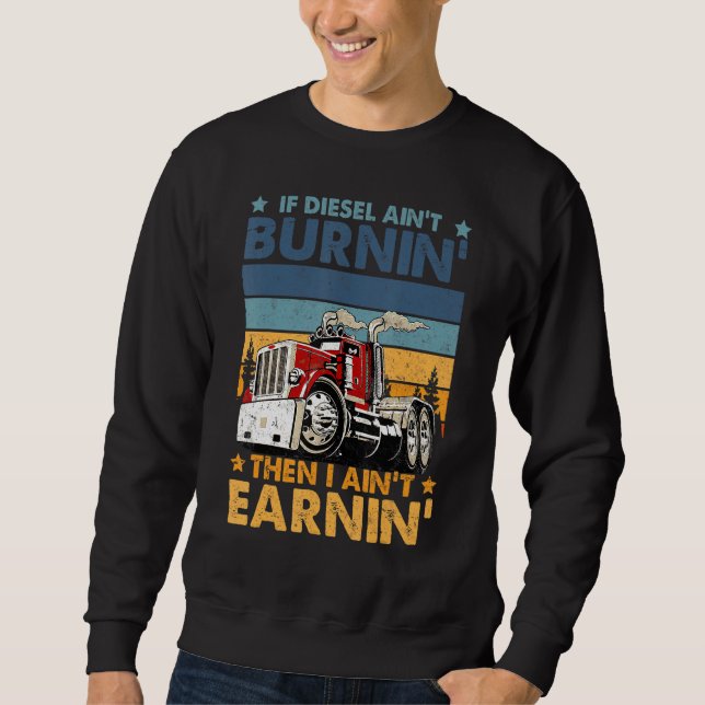 Funny Diesel Trucker Big Rig Semi Trailer Truck Dr Sweatshirt (Vorderseite)
