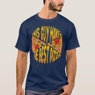 Funny dieser Typ macht das beste Pizza Maker Baker T-Shirt