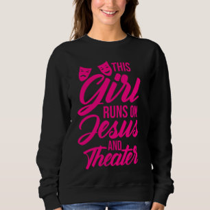 Funny dieses Mädchen läuft auf Jesus und Theaterfr Sweatshirt