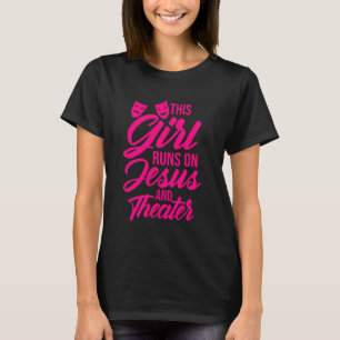 Funny dieses Mädchen läuft auf Jesus und Theaterfr T-Shirt