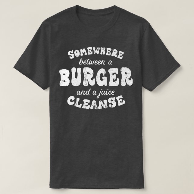 Funny Diet Burger and a Juice Cleanse Funny Hambur T-Shirt (Design vorne)