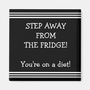 Funny diet motivational fridge magnet
