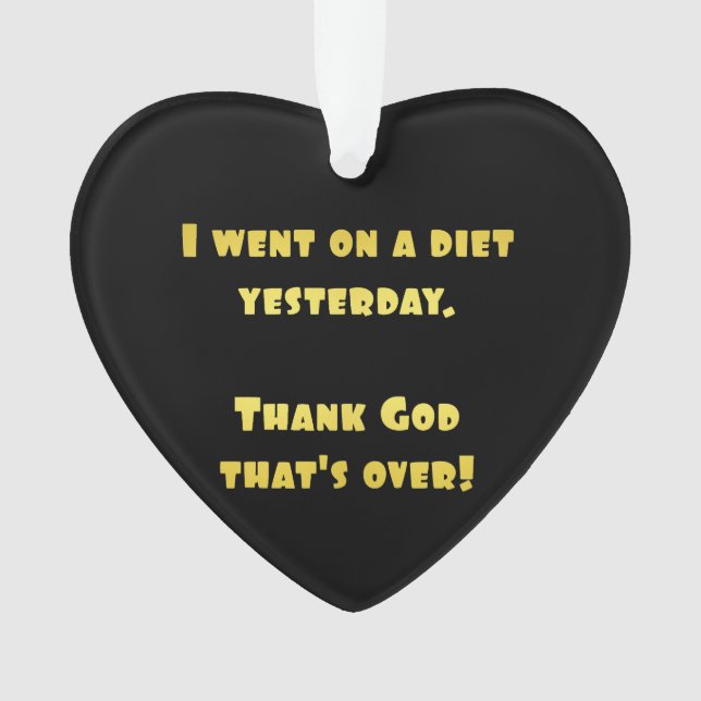 Funny Dieting Joke Ornament (Vorderseite)