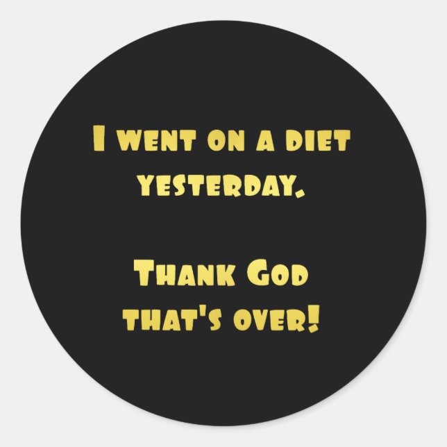 Funny Dieting Joke Runder Aufkleber (Vorderseite)
