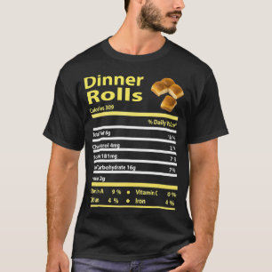 Funny Dinner Rolls Nutrition Fact Geschenk Thanksg T-Shirt