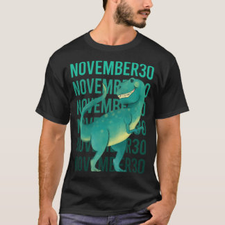 Funny Dinosaur - 30. November T-Shirt