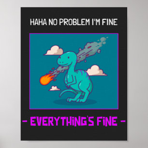 Funny Dinosaur Asteroid Alles ist schön Poster